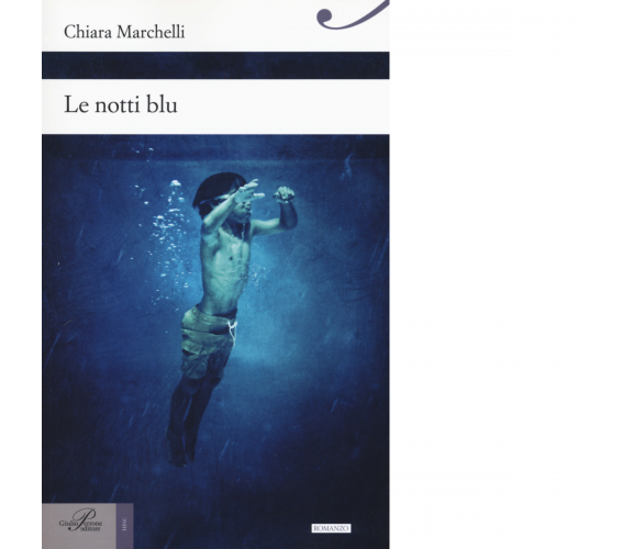 Le notti blu di Chiara Marchelli - Perrone editore, 2017