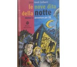 Le nove dita della notte. Per le Scuole di Licia Imoli, 1999, Scolastiche Bruno 