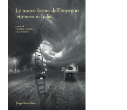 Le nuove forme dell'impegno letterario in Italia di F. Lorenzi, L. Perrone-2022