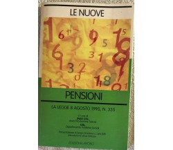 Le nuove pensioni - La legge 8 agosto 1995, n. 335 di Inas Cisl,  1995,  Edizion