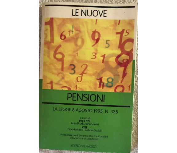 Le nuove pensioni - La legge 8 agosto 1995, n. 335 di Inas Cisl,  1995,  Edizion