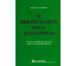 Le origini segrete della razza umana di Michael A. Cremo, 2008, Om Edizioni