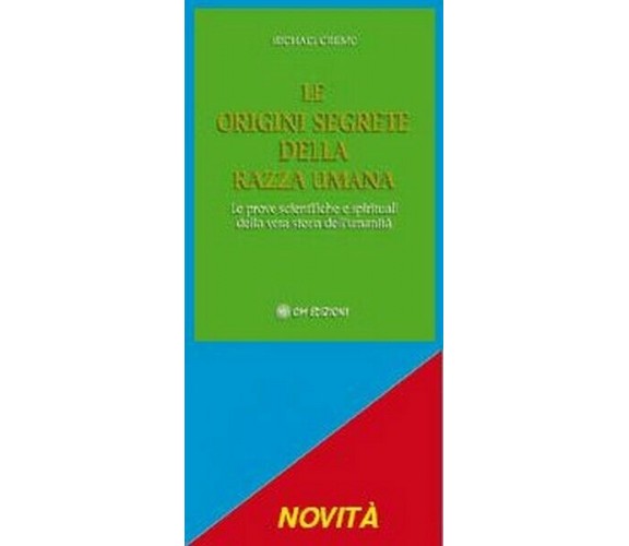 Le origini segrete della razza umana, di Michael Cremo,  2019,  Om Edizioni - ER