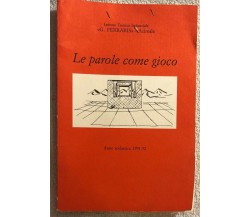 Le parole come gioco di Aa.vv.,  1992,  Istituto Tecnico Industriale