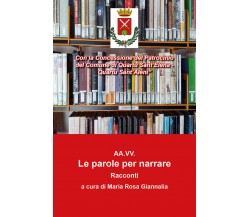 Le parole per narrare	 di Aa. Vv.,  2018,  Youcanprint