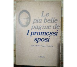 Le più belle pagine de I Promessi sposi	 di N.sapegno E G. Viti,  1975-F