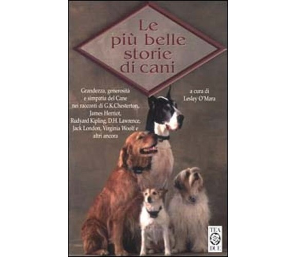 Le più belle storie di cani - O’Mara Lesley