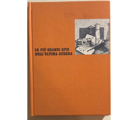 Le più grandi spie dell’ultima guerra di L. C. Moyzisch, 1950, Reader’S Digest