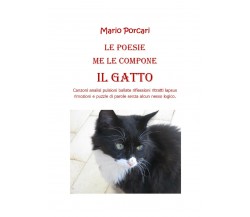 Le poesie me le compone il Gatto di Mario Porcari,  2020,  Youcanprint