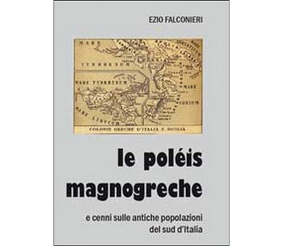 Le poléis magnogreche e cenni sulle antiche popolazioni del sud d’Italia