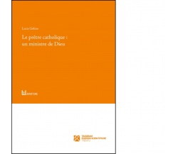 Le prêtre catholique: un ministre de Dieu di Lucia Golino - Del Faro, 2022