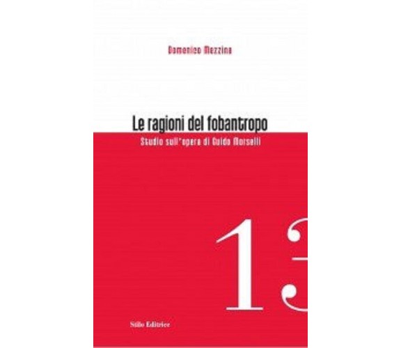 Le ragioni del fobantropo - Domenico Mezzina - Stilo, 2011