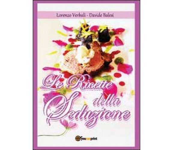 Le ricette della seduzione, di Davide Balesi, Lorenzo Verbali,  2012 