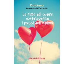 Le rime del cuore attraverso i passi dell’anima	 di Annamaria Pecoraro,  2020