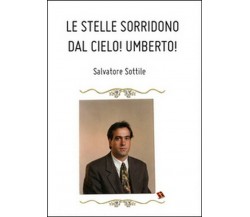 Le stelle sorridono dal cielo - Salvatore Sottile,  2014,  Youcanprint