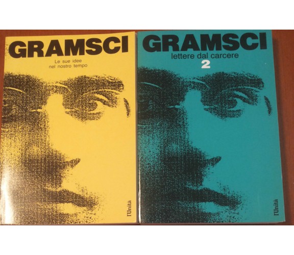 Le sue idee nel nostro tempo; lettere dal carcere - Gramsci - L'unità,1987 - A