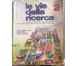 Le vie della ricerca 2. Per la Scuola media di Luciana Sereno Regis, Ugo Scaioni