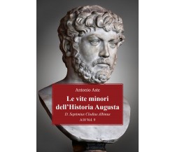 Le vite minori dell’Historia Augusta. D. Septimius Clodius Albinus	 (A. Aste)