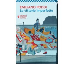 Le vittorie imperfette - Emiliano Poddi - Feltrinelli, 2021