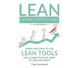 Lean Transformations When and How to Use Lean Tools and Climb the Four Steps of 