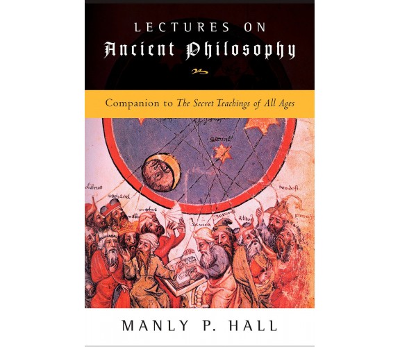 Lectures on Ancient Philosophy - Manly P. Hall - Penguin Putnam, 2005