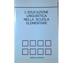 L'educazione linguistica nella scuola elementare - ed. La Scuola (1979) Ca