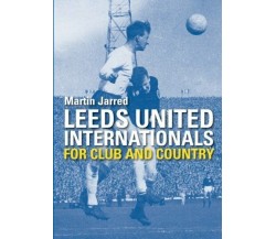 Leeds United Internationals for Club and Country - Martin Jarred - DB, 2014