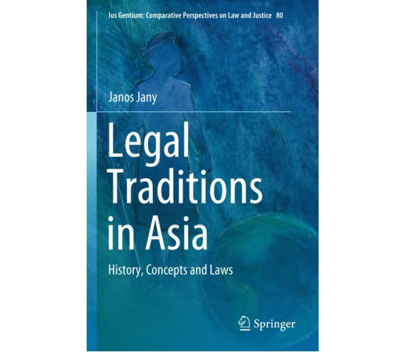 Legal Traditions in Asia - Janos Jany - Springer, 2021