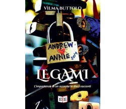 Legami. L’importanza di un accento in dieci racconti di Vilma Buttolo, 2022, 