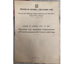 Legge 27 Luglio 1967, n. 668. Disposizioni varie riguardanti l’organizzazione de