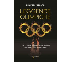 Leggende Olimpiche - Giampiero Vigorito - Iacobellieditore, 2021