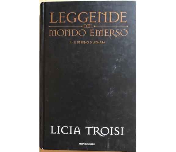 Leggende del mondo emerso 1, Il destino di Adhara di Licia Troisi, 2008, Mondado