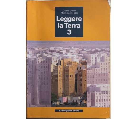 Leggere la Terra 3 di Morelli-di Felice, 1995, Carlo Signorelli Editore