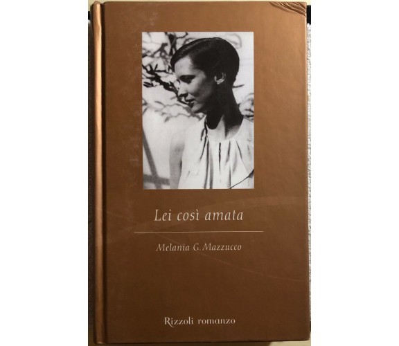 Lei così amata di Melania G. Mazzucco,  2000,  Rizzoli