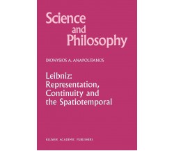 Leibniz: Representation, Continuity and the Spatiotemporal - Springer, 2010