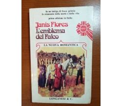 L'emblema del Falco - Janis FLores - Longanesi & c. - 1977 - M