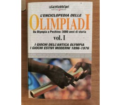 L'enciclopedia delle Olimpiadi vol. I - AA. VV: - Gazzetta dello Sport-2008-AR