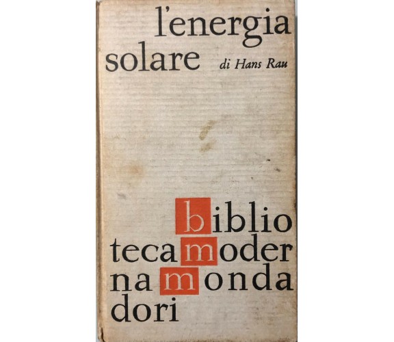 L'energia solare di Hans Rau, 1964, Mondadori