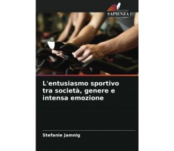 L'entusiasmo sportivo tra società, genere e intensa emozione - Stefanie Jamnig 