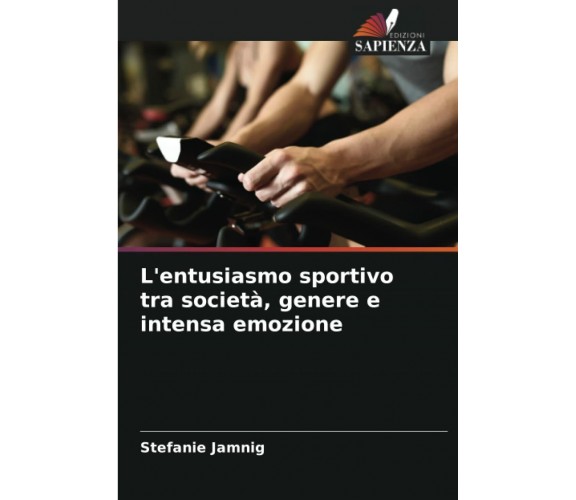 L'entusiasmo sportivo tra società, genere e intensa emozione - Stefanie Jamnig 