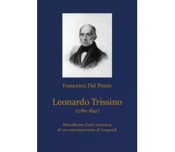 Leonardo Trissino (1780-1841). Miscellanee d’arte vicentina di un contemporaneo 