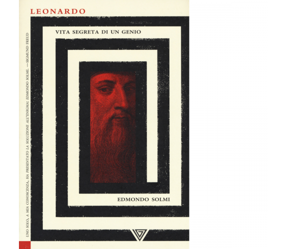 Leonardo. Vita segreta di un genio - Edmondo Solmi - Perrone, 2019