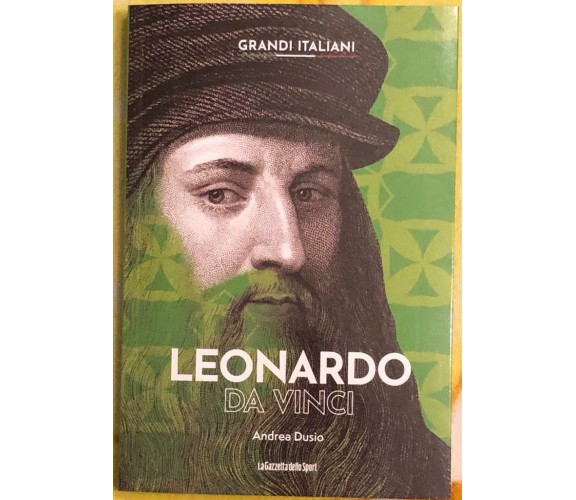 Leonardo da Vinci - Grandi italiani n. 1 di Andrea Dusio,  2022,  La Gazzetta De