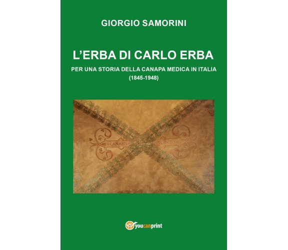 L’erba di Carlo Erba di Giorgio Samorini,  2018,  Youcanprint