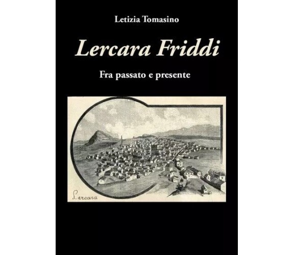 Lercara Friddi. Fra passato e presente di Letizia Tomasino, 2023, Youcanprint