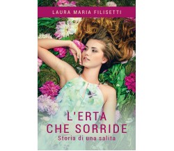 L’erta che sorride. Storia di una salita di Laura Maria Filisetti,  2016,  Youca