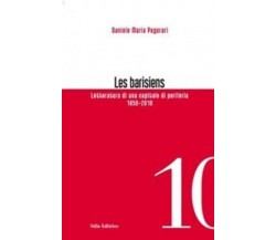 Les barisiens - Daniele Maria Pegorari - Stilo, 2010