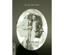 L’esilio di Laura Scottini,  2018,  Youcanprint