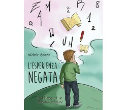 L’esperienza negata - Michele Bozza,  Youcanprint - P