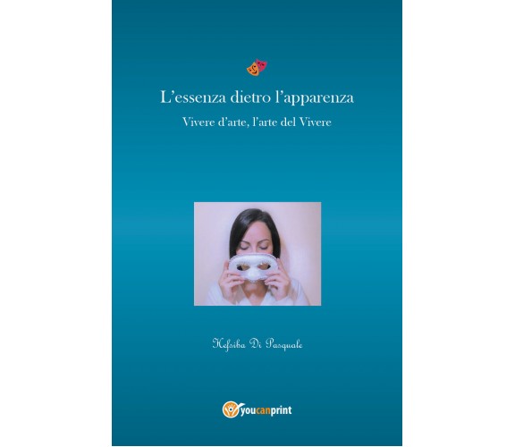 L’essenza dietro l’apparenza. Vivere d’arte, l’arte nel vivere di Hefsiba Di Pas